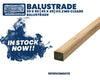 Balustrade 50 x 50 (45 x 45) H3.2 MG Clears CTL 1.2M